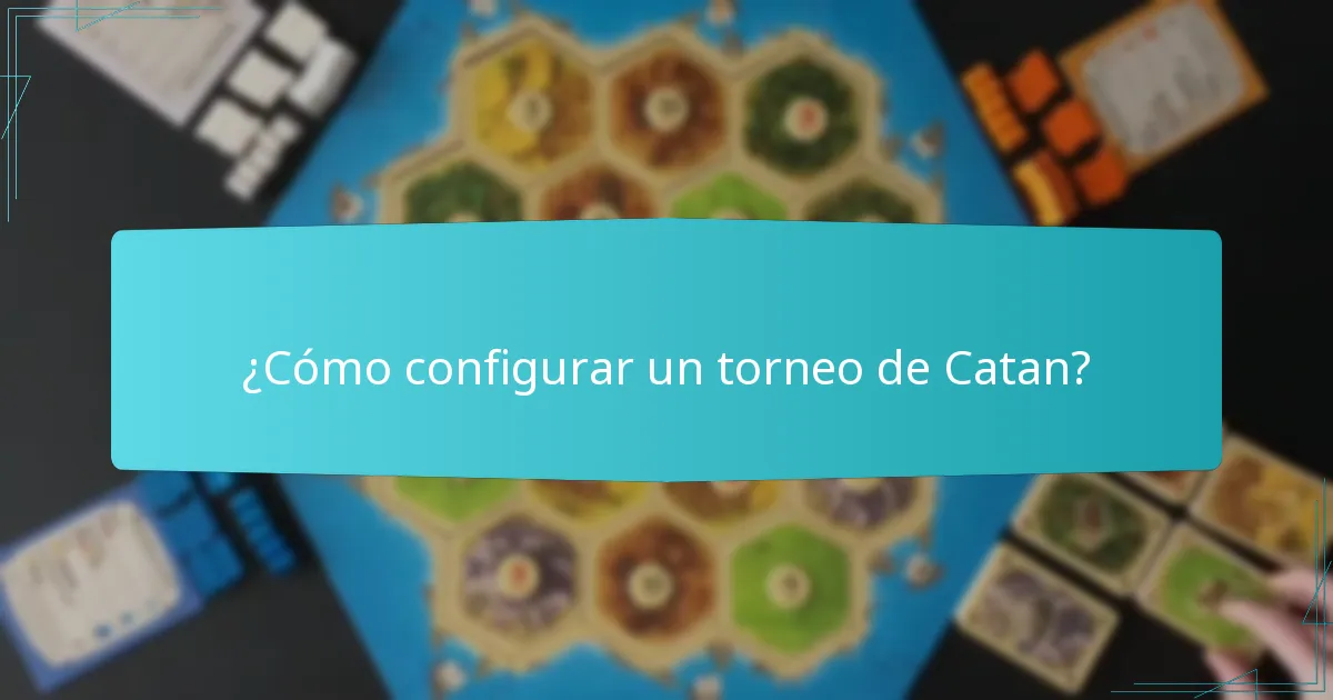 ¿Cómo configurar un torneo de Catan?