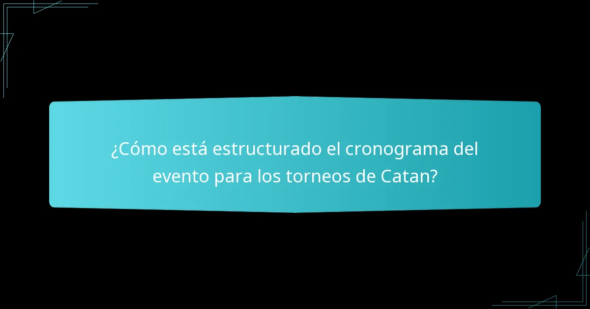 ¿Cómo está estructurado el cronograma del evento para los torneos de Catan?