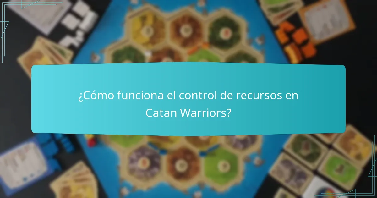¿Cómo funciona el control de recursos en Catan Warriors?