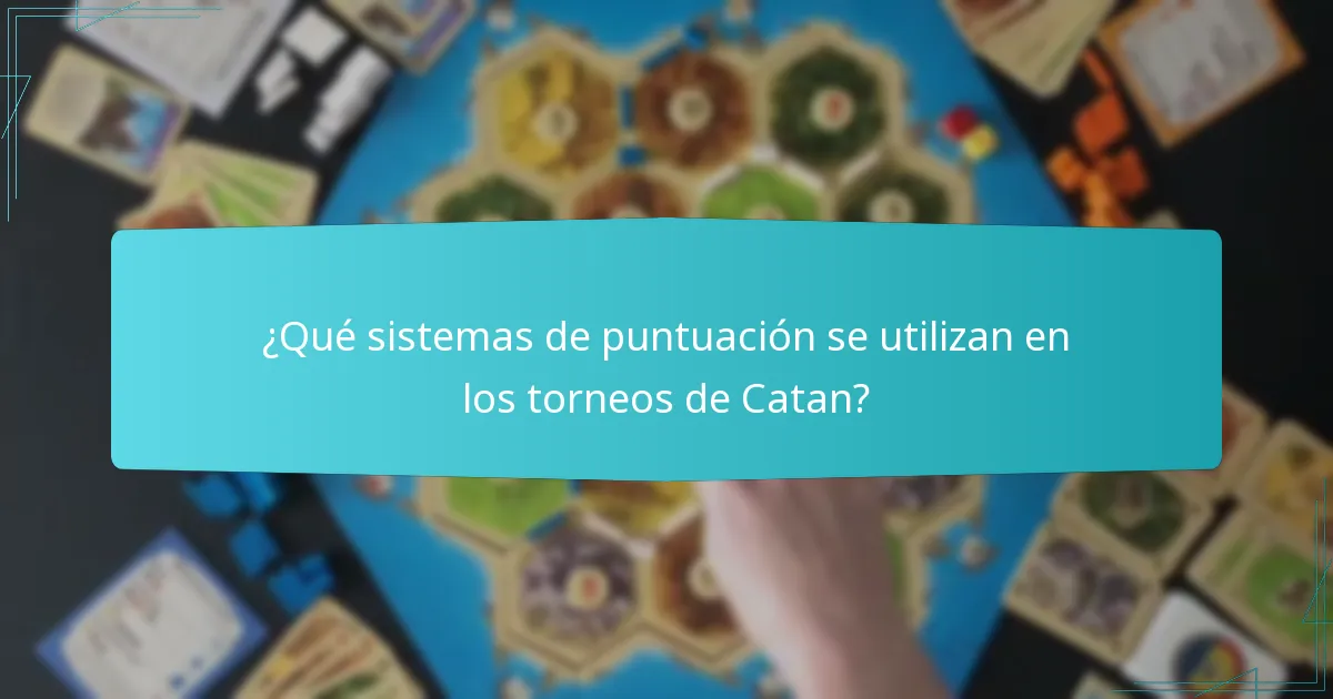 ¿Qué sistemas de puntuación se utilizan en los torneos de Catan?